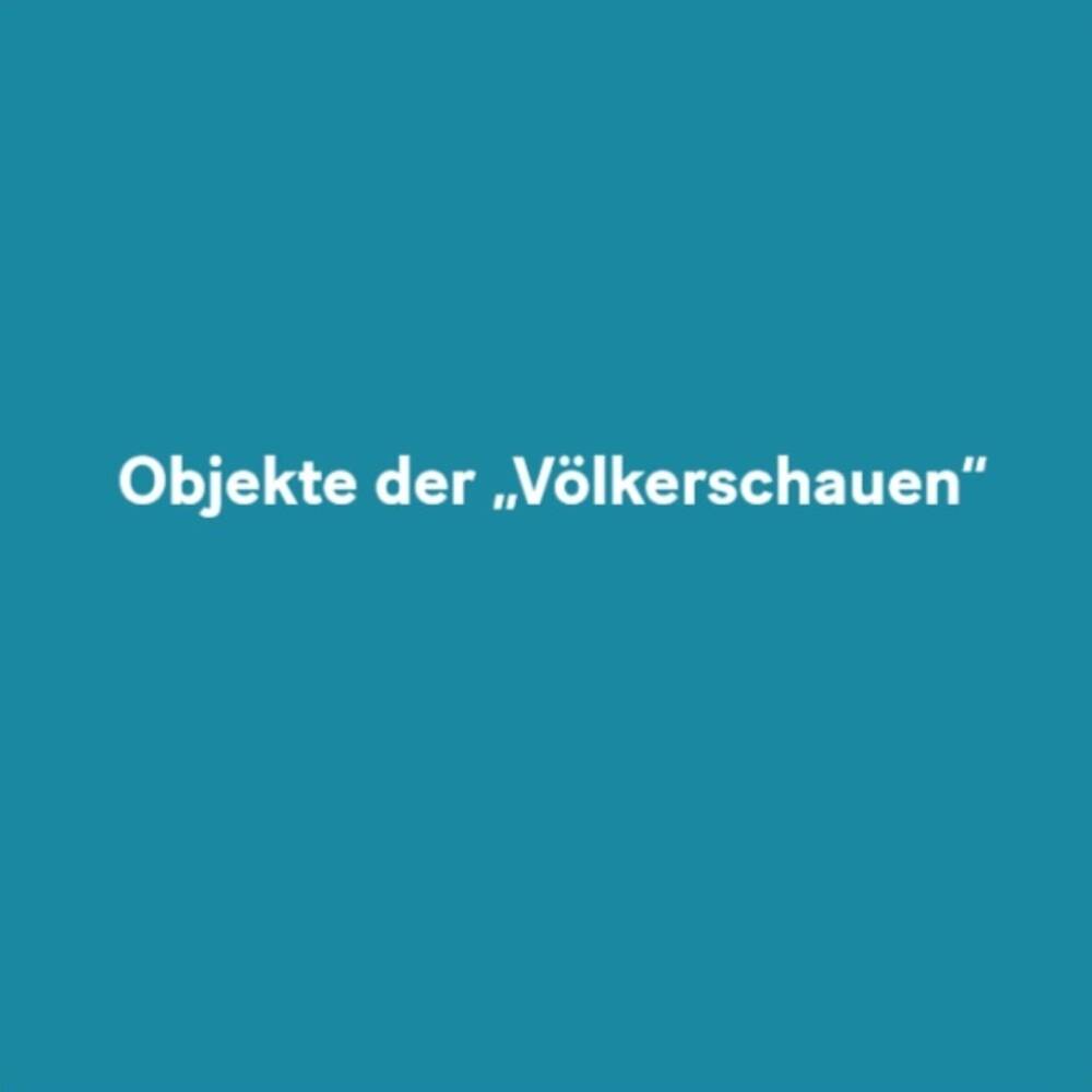 Objekte für "Völkerschauen"